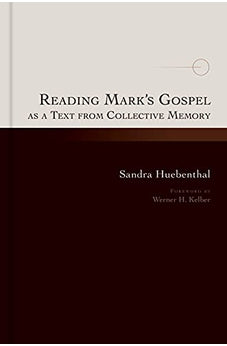 Reading Mark's Gospel as a Text from Collective Memory