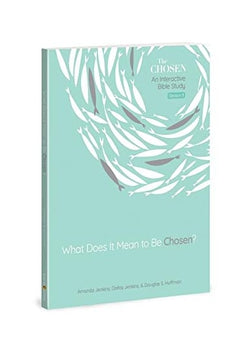 What Does It Mean to Be Chosen?: An Interactive Bible Study (Volume 1) (The Chosen Bible Study Series)