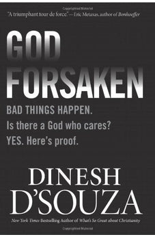 Godforsaken: Bad Things Happen. Is there a God who cares? Yes. Heres proof.