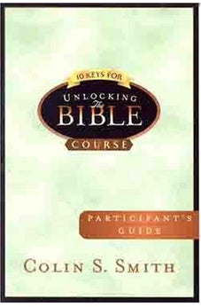 10 Keys for Unlocking the Bible Participants Guide (Ten Keys Unlocking the Bible)