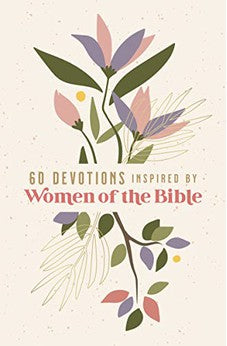 60 Devotions Inspired by Women of the Bible 9780310151661