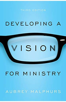Developing a Vision for Ministry 9780801018732