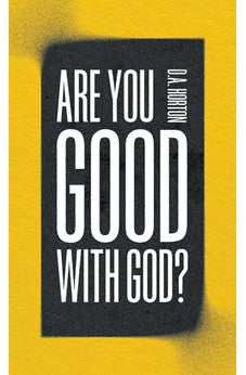 Are You Good with God?