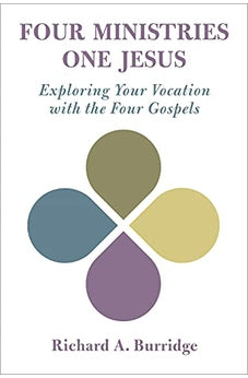 Four Ministries, One Jesus: Exploring Your Vocation with the Four Gospels