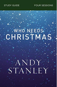 Who Needs Christmas Study Guide 9780310121077