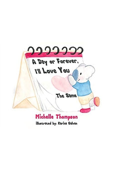 A Day or Forever, I'll Love You The Same