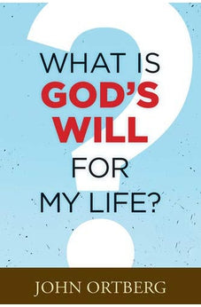 What Is Gods Will for My Life? 9781496415646