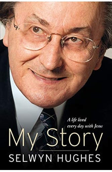 My Story: From Welsh mining village to worldwide ministry 9781853454172