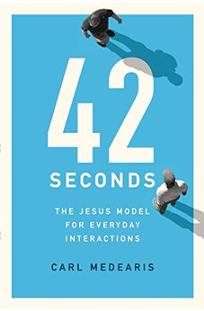 42 Seconds: The Jesus Model for Everyday Interactions