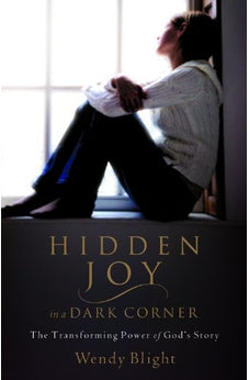 Hidden Joy in a Dark Corner: The Transforming Power of God's Story 9780802414960