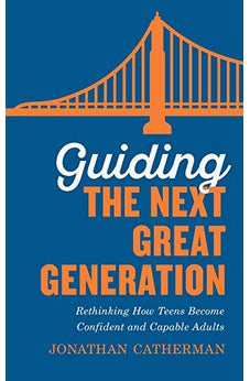 Guiding the Next Great Generation 9780800736576