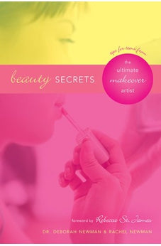 Beauty Secrets: Tips for Teens from the Ultimate Makeover Artist