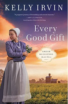 Every Good Gift (Amish Blessings) Book 3 of 3 9780310364559