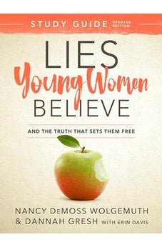 Lies Young Women Believe Study Guide: And the Truth that Sets Them Free 9780802415271