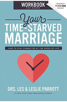 Your Time-Starved Marriage Workbook for Women: How to Stay Connected at the Speed of Life 9780310356240