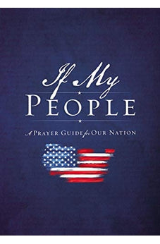 If My People: A 40-Day Prayer Guide for Our Nation 9781400219711
