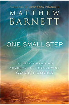 One Small Step: The Life-Changing Adventure of Following God's Nudges 9780800799571