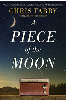 A Piece of the Moon: A Heartwarming Novel about Small Town Life Set in West Virginia in the 1980s 9781496443458