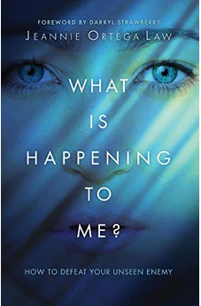 What Is Happening to Me?: How to Defeat Your Unseen Enemy