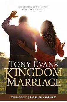 Kingdom Marriage: Connecting God's Purpose with Your Pleasure 9781589978904