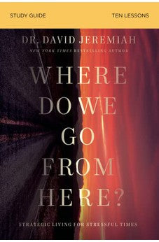 Where Do We Go from Here? Study Guide: How Tomorrow's Prophecies Foreshadow Today?s Problems 9780310140955