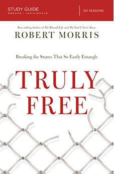 Truly Free Study Guide: Breaking the Snares That So Easily Entangle 9780718028572