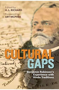 Cultural Gaps: Benjamin Robinson's Experience with Hindu Traditions 9781645081883