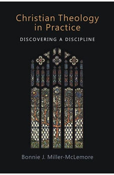 Christian Theology in Practice: Discovering a Discipline 9780802865342