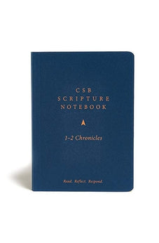 CSB Scripture Notebook, 1-2 Chronicles: Read. Reflect. Respond.