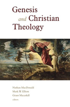 Genesis and Christian Theology 9780802867254