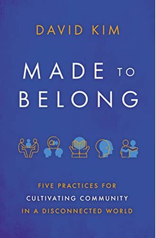 Made to Belong: Five Practices for Cultivating Community in a Disconnected World 9781400234967