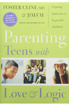 Parenting Teens With Love And Logic (Updated and Expanded Edition) 9781576839300