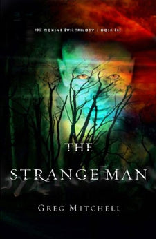 The Strange Man (Volume 1) (The Coming Evil)