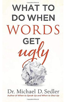 What to Do When Words Get Ugly 9780800727260