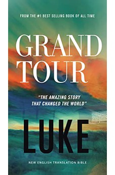 Grand Tour, NET Eternity Now New Testament Series, Vol. 3: Luke, Paperback, Comfort Print