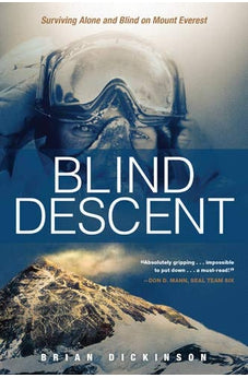 Blind Descent: Surviving Alone and Blind on Mount Everest 9781414391724