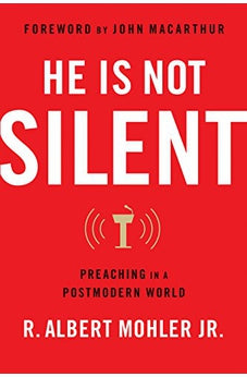 He is Not Silent: Preaching in a Postmodern World 9780802418746