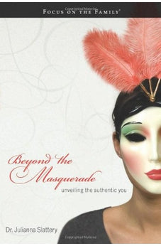 Beyond the Masquerade: Unveiling the Authentic You 9781589973770