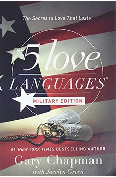 The 5 Love Languages Military Edition: The Secret to Love That Lasts 9780802414823