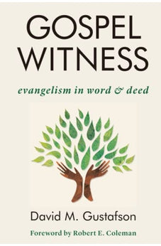 Gospel Witness: Evangelism in Word and Deed 9780802876805