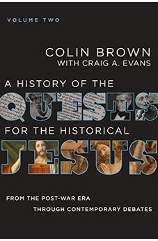 A History of the Quests for the Historical Jesus, Volume 2: From the Post-War Era through Contemporary Debates (2) 9780310125617