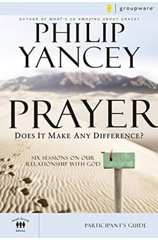 Prayer Participant's Guide: Six Sessions on Our Relationship with God 9780310275275