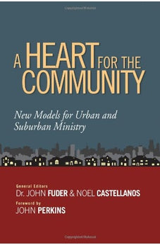 A Heart for the Community: New Models for Urban and Suburban Ministry 9780802410689