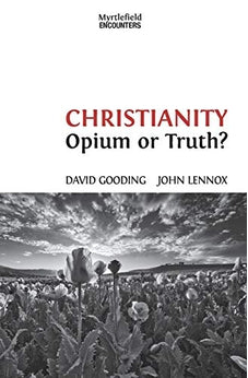 Christianity: Opium or Truth? (Myrtlefield Encounters) (Volume 3) 9781874584537