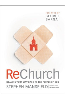 ReChurch: Healing Your Way Back to the People of God 9781414333281