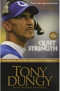 Quiet Strength: The Principles, Practices, and Priorities of a Winning Life 9781414318028