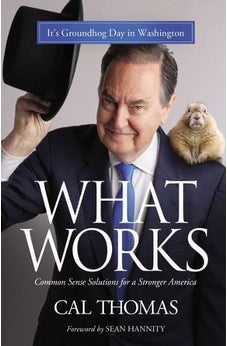 What Works: Common Sense Solutions for a Stronger America 9780310339465