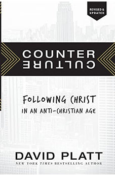 Counter Culture: Following Christ in an Anti-Christian Age 9781414390383