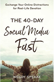 40-Day Social Media Fast 9780801094583