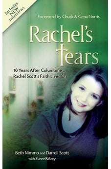 Rachel's Tears: 10th Anniversary Edition: The Spiritual Journey of Columbine Martyr Rachel Scott 9781400313471
